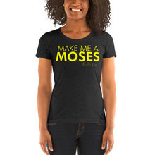 Load image into Gallery viewer, Make Me A Moses - Ladies' short sleeve t-shirt