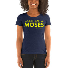 Load image into Gallery viewer, Make Me A Moses - Ladies' short sleeve t-shirt