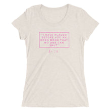 Load image into Gallery viewer, I Have Placed Before You An Open Door - Ladies' short sleeve t-shirt (Pink)