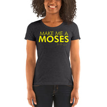 Load image into Gallery viewer, Make Me A Moses - Ladies' short sleeve t-shirt