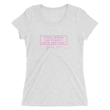 Load image into Gallery viewer, For I Know The Plans - Ladies' short sleeve t-shirt (Pink)