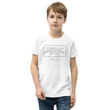 Load image into Gallery viewer, Perhaps You Were Born For Such A Time As This - Youth Short Sleeve T-Shirt (Black)