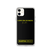 Load image into Gallery viewer, I Love You So Much - iPhone Case
