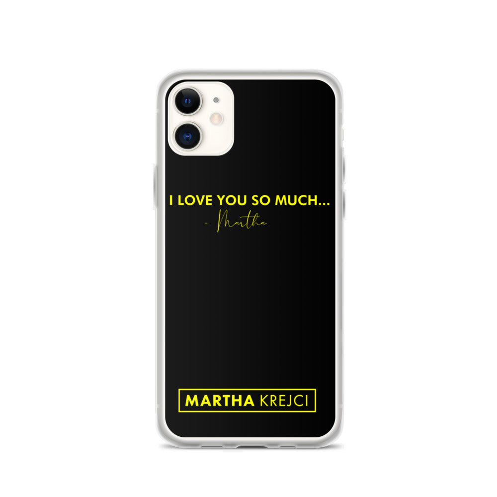 I Love You So Much - iPhone Case