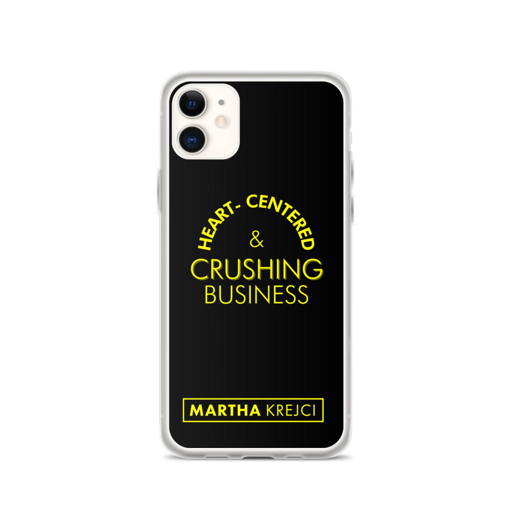 Heart Centered & Crushing Business - iPhone Case