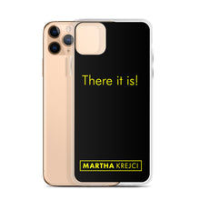 Load image into Gallery viewer, There it is! - iPhone Case
