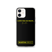 Load image into Gallery viewer, I Love You So Much - iPhone Case
