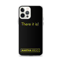 Load image into Gallery viewer, There it is! - iPhone Case
