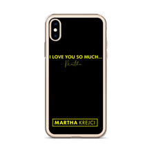 Load image into Gallery viewer, I Love You So Much - iPhone Case
