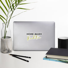 Load image into Gallery viewer, Home Based Revolution - Bubble-free stickers
