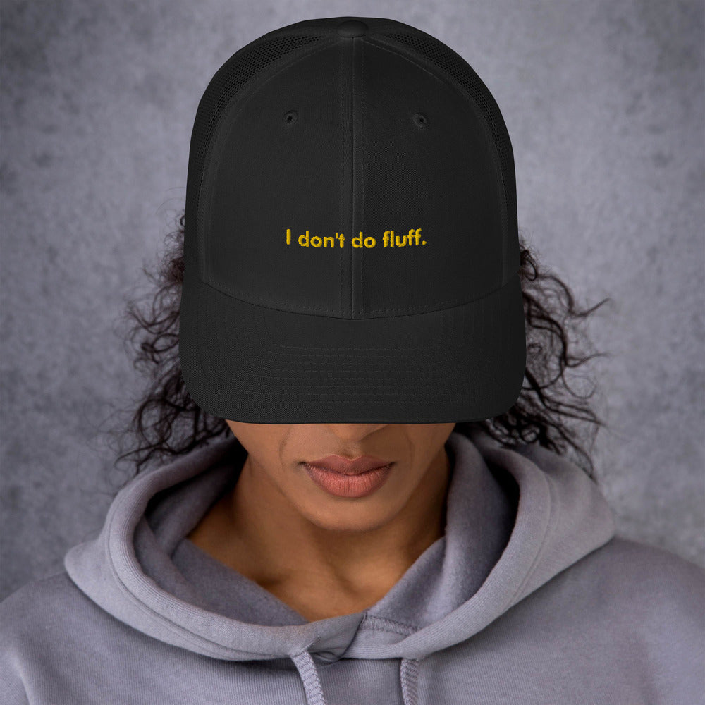 I don't do fluff - Trucker Cap (Yellow)