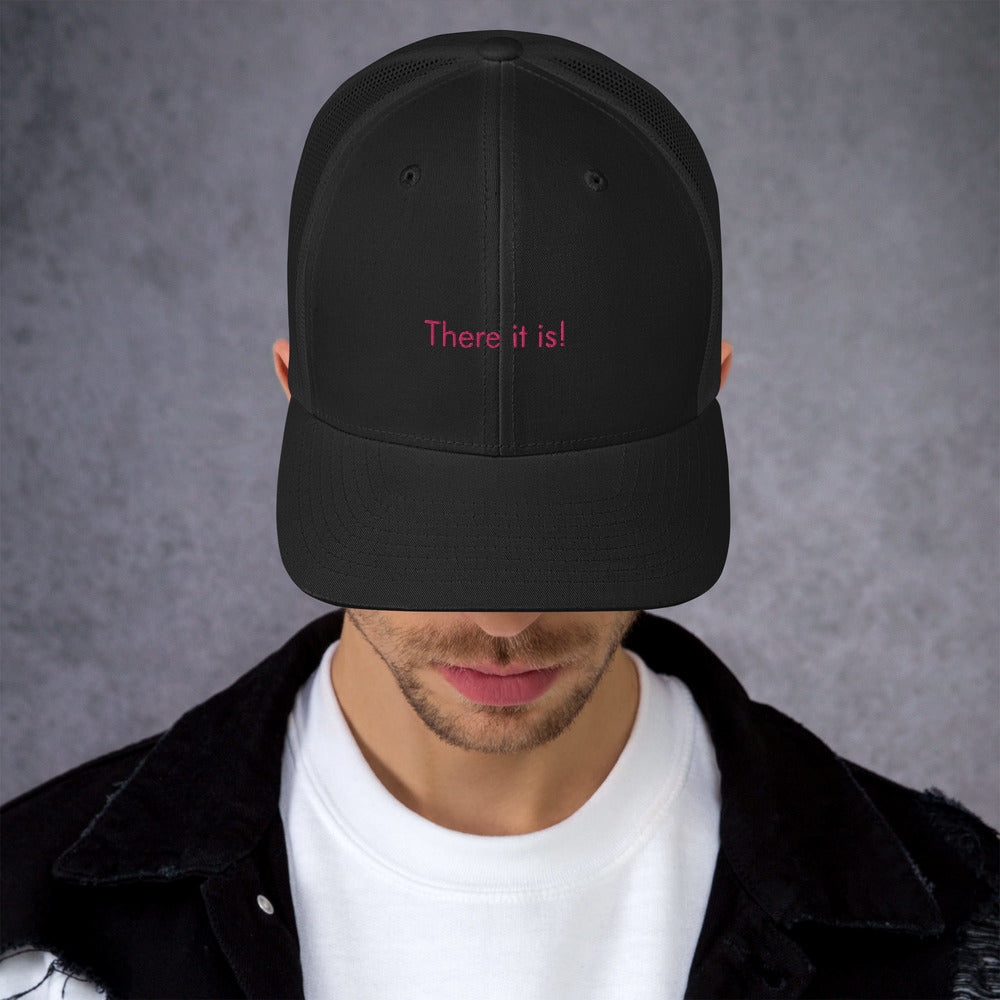 There it is! - Trucker Cap (Pink)