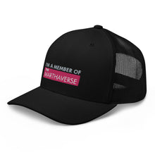Load image into Gallery viewer, I&#39;m A Member Of The Marthaverse - Trucker Cap (Pink)
