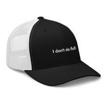 Load image into Gallery viewer, I don&#39;t do fluff - Trucker Cap (White)
