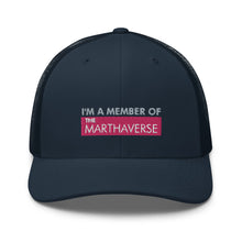Load image into Gallery viewer, I&#39;m A Member Of The Marthaverse - Trucker Cap (Pink)
