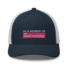 Load image into Gallery viewer, I&#39;m A Member Of The Marthaverse - Trucker Cap (Pink)
