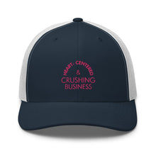 Load image into Gallery viewer, Heart Centered &amp; Crushing Business - Trucker Cap (Pink)
