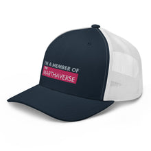 Load image into Gallery viewer, I&#39;m A Member Of The Marthaverse - Trucker Cap (Pink)
