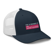 Load image into Gallery viewer, I&#39;m A Member Of The Marthaverse - Trucker Cap (Pink)
