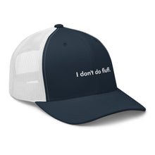 Load image into Gallery viewer, I don&#39;t do fluff - Trucker Cap (White)
