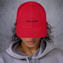 Load image into Gallery viewer, I don&#39;t do fluff - Trucker Cap (Black)
