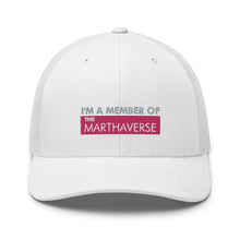 Load image into Gallery viewer, I&#39;m A Member Of The Marthaverse - Trucker Cap (Pink)
