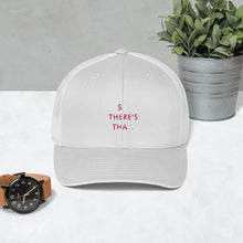 Load image into Gallery viewer, So There&#39;s That - Trucker Cap (Pink)
