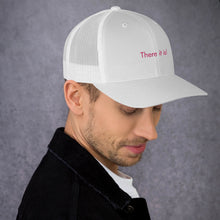 Load image into Gallery viewer, There it is! - Trucker Cap (Pink)
