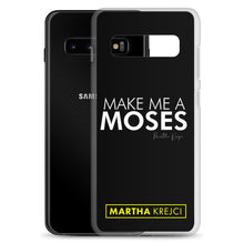 Load image into Gallery viewer, Make Me A Moses - Samsung Case

