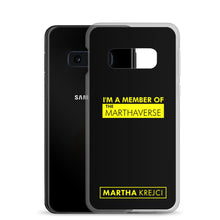 Load image into Gallery viewer, I&#39;m A Member of The Marthaverse - Samsung Case

