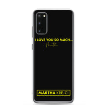 Load image into Gallery viewer, I Love You So Much  - Samsung Case

