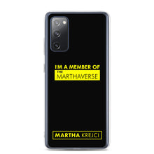 Load image into Gallery viewer, I&#39;m A Member of The Marthaverse - Samsung Case
