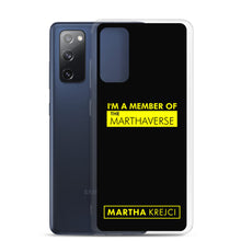 Load image into Gallery viewer, I&#39;m A Member of The Marthaverse - Samsung Case
