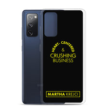 Load image into Gallery viewer, Heart Centered &amp; Crushing Business - Samsung Case
