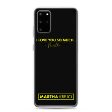 Load image into Gallery viewer, I Love You So Much  - Samsung Case
