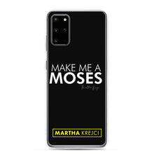Load image into Gallery viewer, Make Me A Moses - Samsung Case
