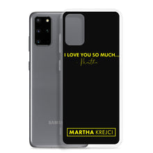 Load image into Gallery viewer, I Love You So Much  - Samsung Case
