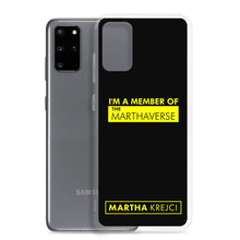 Load image into Gallery viewer, I&#39;m A Member of The Marthaverse - Samsung Case
