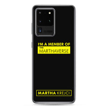 Load image into Gallery viewer, I&#39;m A Member of The Marthaverse - Samsung Case

