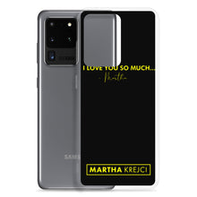 Load image into Gallery viewer, I Love You So Much  - Samsung Case
