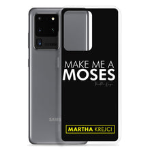 Load image into Gallery viewer, Make Me A Moses - Samsung Case

