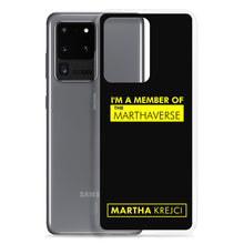 Load image into Gallery viewer, I&#39;m A Member of The Marthaverse - Samsung Case
