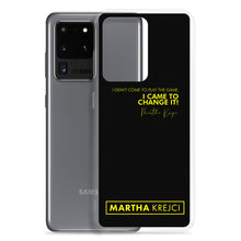 Load image into Gallery viewer, I Didn&#39;t Come To Play The Game - Samsung Case
