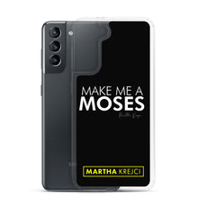 Load image into Gallery viewer, Make Me A Moses - Samsung Case
