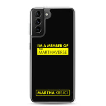 Load image into Gallery viewer, I&#39;m A Member of The Marthaverse - Samsung Case
