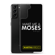 Load image into Gallery viewer, Make Me A Moses - Samsung Case
