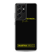 Load image into Gallery viewer, I Love You So Much  - Samsung Case
