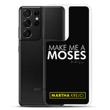 Load image into Gallery viewer, Make Me A Moses - Samsung Case
