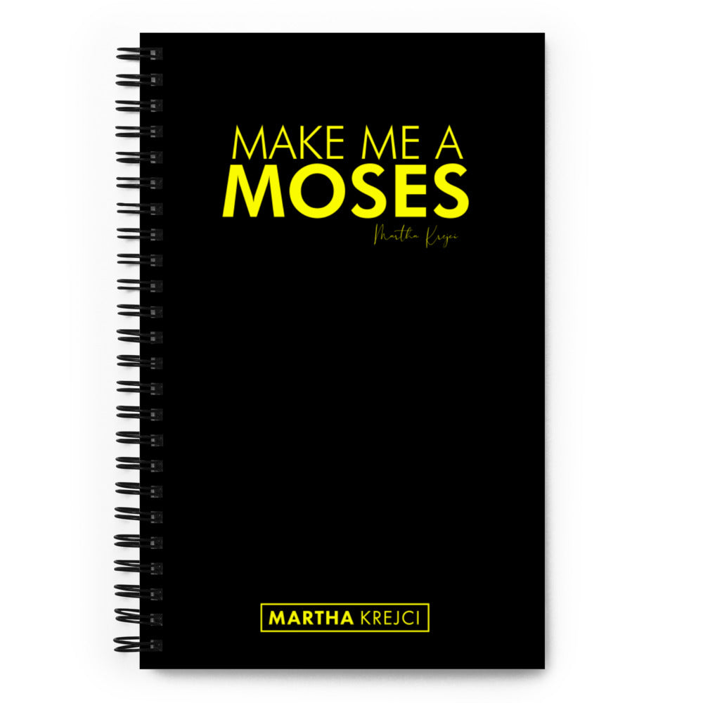 Make Me A Moses - Spiral notebook