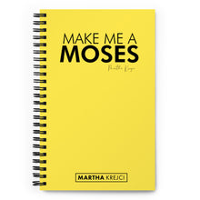Load image into Gallery viewer, Make Me A Moses - Spiral notebook
